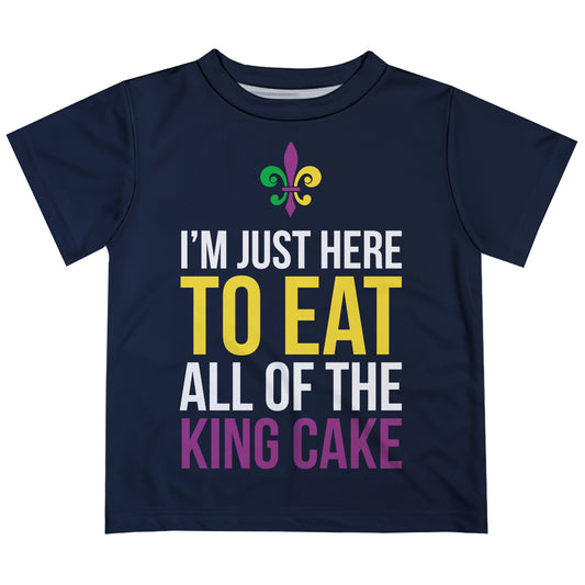 I Just Here To Eat All Of The King Cake Navy Short Sleeve Tee Shirt - Wimziy&Co.